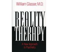 Reality Therapy: A New Approach to Psychiatry