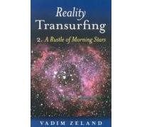 Reality Transurfing - 2. A Rustle of Morning Stars