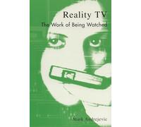 Reality TV: The Work of Being Watched