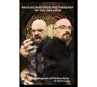 Reality was Once the Tapestry of the Dreamer: The 6 degrees of Fiction Syxx