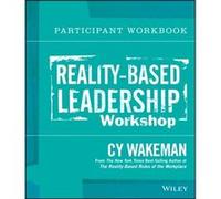 RealityBased Leadership Participant Workbook by Cy Wakeman Cy Wakeman (Auteur)