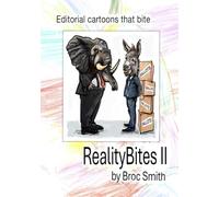 RealityBites II: Editorial Cartoons That Bite