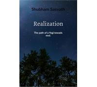 Realization: The path of a Yogi towards soul.