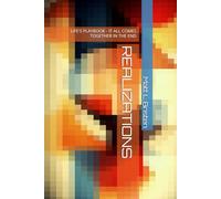 REALIZATIONS: LIFE'S PLAYBOOK - IT ALL COMES TOGETHER IN THE END