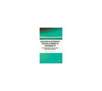 Realizing An Alternative Political Economy Of Sustainability