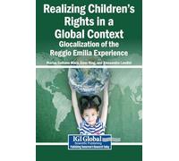 Realizing Children's Rights in a Global Context: Glocalization of the Reggio Emilia Experience