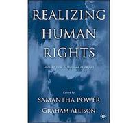 Realizing Human Rights Graham Allison, Graham T. Allison (Auteur)