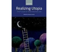 Realizing Utopia: The Future Of International Law
