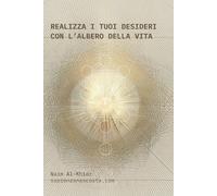 Realizza i tuoi desideri con l'Albero della Vita