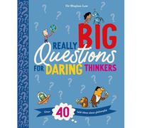 Really Big Questions For Daring Thinkers