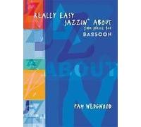 Really Easy Jazzin' About: Fun Pieces for Bassoon