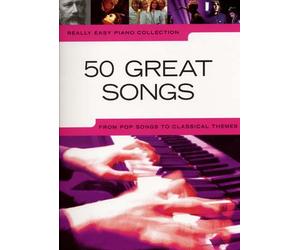 REALLY EASY PIANO - 50 GREAT SONGS