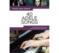 40 Adele Songs Really Easy Piano | Partition Piano Facile Débutant avec Paroles et Accords | Recueil de chansons Pop Favorites Étudiants Professeurs | Livre Musique Conseils Performance | Hal Leonard