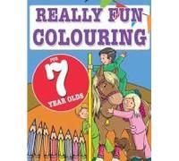 Really Fun Colouring Book For 7 Year Olds