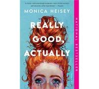 Really Good, Actually | Monica Heisey Monica Heisey (Auteur)