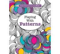 Really RELAXING Colouring Book 1: Playing with Patterns: Volume 1 (Really RELAXING Colouring Books) James, Elizabeth (Auteur)