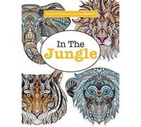 Really Relaxing Colouring Book 17: In The Jungle: Volume 17 (Really RELAXING Colouring Books) - [Livre en VO] Elizabeth James (Auteur)