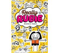Really Rubie: A Diary: A hilarious and feel-good illustrated story for 9-12 year olds, full of embarrassing fails, friend drama, first crushes and the highs and lows of tween life