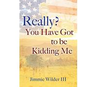 Really? You Have Got To Be Kidding Me