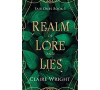 Realm of Lore and Lies: Fair Ones Book 1