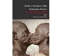 Realtà e Paradosso della Traduzione Poetica