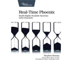 Realtime Phoenix by Stephen Bussey Stephen Bussey (Auteur)
