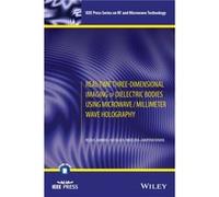 RealTime ThreeDimensional Imaging of Dielectric Bodies Using MicrowaveMillimeter Wave Holography by Maryam Ravan Maryam Ravan (Auteur)