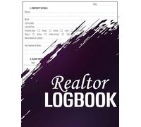 Realtor Logbook - Realtor Property Log Sheet | Real Estate Agent Tracker for Listings, Clients, and Appointments: Track Essential Property Details, ... Brokers, and Real Estate Professionals