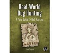 RealWorld Bug Hunting by Peter Yaworski Peter Yaworski (Auteur)
