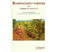 Réaménagement Forestier Des Carrières De Granulats