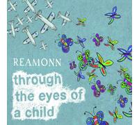 Reamonn - Through The Eyes of a Chil [Import]