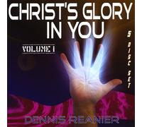 Reanier, Dennis - Christ's Glory in You 1