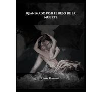 Reanimado por el beso de la muerte
