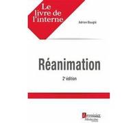 Réanimation (2° Éd.) Adrien Bougle (Auteur)