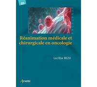 Réanimation médicale et chirurgicale en oncologie 36 Protocoles actualisés - Lucillia Bezu - Arnette - broché - Scolaire / Universitaire