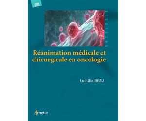 Réanimation médicale et chirurgicale en oncologie 36 Protocoles actualisés - Lucillia Bezu - Arnette - broché - Scolaire / Universitaire