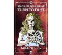 Reap Sleep Rock Repeat: Turn To Dust