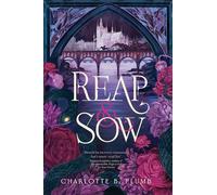 Reap & Sow A slow burn gothic romantasy - Charlotte B. Plumb - Dusk - ebook (ePub) - Livre