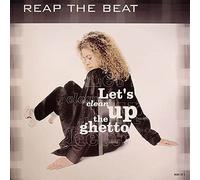 Reap The Beat - Let's Clean Up The Ghetto