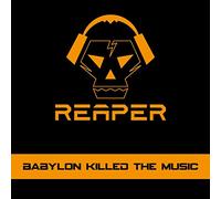 Reaper - Babylon Killed The Music [Import]