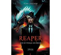 Reaper Fin du voyage en Enfer - Alan Lanchem - Verone Eds - broché - Roman