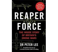 Reaper Force: The Inside Inside Story of Britain's Drone Wars