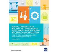 Reaping The Benefits Of Industry 4.0 Through Skills Development In High-Growth Industries In Southeast Asia