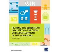 Reaping The Benefits Of Industry 4.0 Through Skills Development In The Philippines
