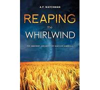 Reaping The Whirlwind
