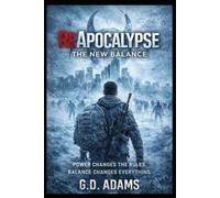 ReApocalypse: The New Balance: A Post-Apocalyptic Progressive Survival Thriller