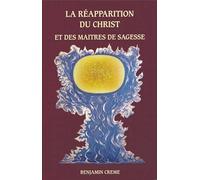 Réapparition du Christ La Nouvelle Edition - Benjamin Creme - Partage Publication - broché - Livre