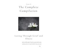 Réapparition Journal Issue 8 Anthology: Loving Through Grief & Illness