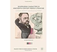 Reappearing Characters In Nineteenth-Century French Literature