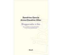 Réapprendre À Lire - De La Querelle Des Méthodes À L'action Pédagogique